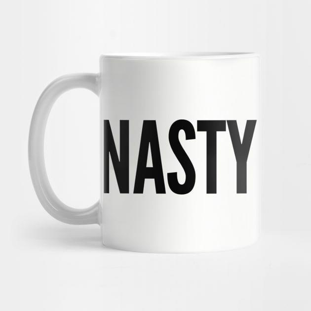 Funny - Nasty Woman - Funny Political Joke Statement Humor Slogan by sillyslogans